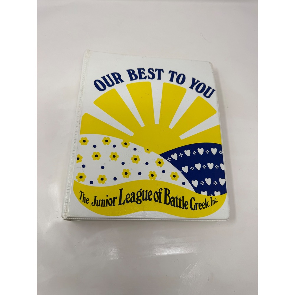 Our Best To You Junior League of Battle Creek Michigan Cookbook 1984 1st Edition
